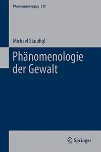 Phänomenologie der Gewalt (Phaenomenologica)