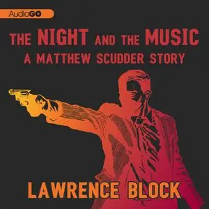 «The Night and the Music» by Lawrence Block