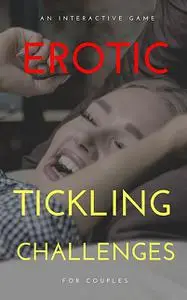 «Erotic Tickling Challenges» by Steve A.G.