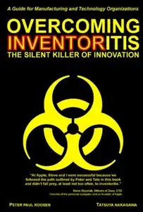 Overcoming Inventoritis: The Silent Killer of Innovation [Repost]