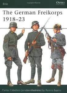 The German Freikorps 1918–23 (Elite)(Repost)
