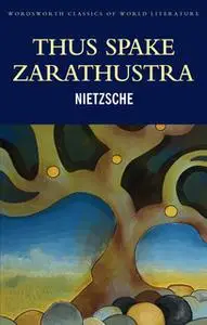 «Thus Spake Zarathustra» by Friedrich Nietzsche