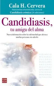 «Candidiasis, tu amiga del alma» by Cala H. Cervera