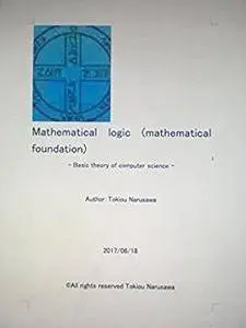 Mathematical logic mathematical foundation: Basic theory of computer science