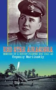 Red Star Airacobra: Memoirs of a Soviet Fighter Ace 1941-45 (Repost)