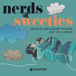 Jakob Helling Concert Big Band feat. Fay Claassen - Nerds & Sweeties (2023)