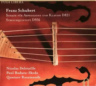 Schubert · Sonata for arpeggione & piano D821· String Quintet D956