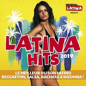 VA - Latina Hits 2019 Le meilleur du son latino (Reggaeton, Salsa, Bachata & Kizomba) (2019)