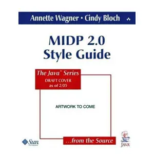 Cynthia Bloch, "MIDP 2.0 Style Guide for the Java 2 Platform" (Repost) 