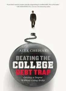Beating the College Debt Trap: Getting a Degree without Going Broke (repost)
