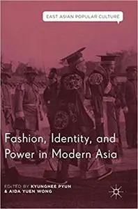 Fashion, Identity, and Power in Modern Asia