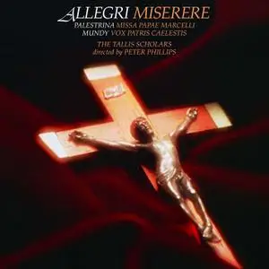 Peter Phillips, The Tallis Scholars - Allegri: Miserere; Palestrina: Missa Papae Marcelli (2001)