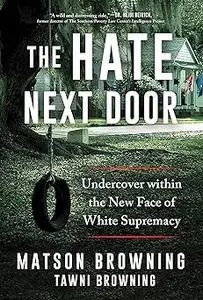 The Hate Next Door: Undercover within the New Face of White Supremacy