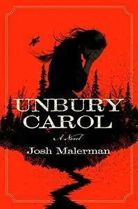 Unbury Carol: A Novel