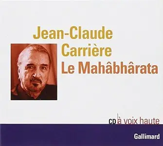 Jean-Claude Carrière, "Le Mahâbhârata"