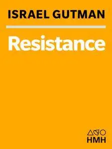 Resistance: The Warsaw Ghetto Uprising