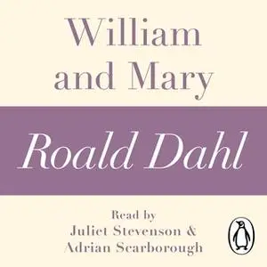 «William and Mary (A Roald Dahl Short Story)» by Roald Dahl