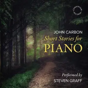 Steven Graff - John Carbon: Short Stories for Piano (2023) [Official Digital Download 24/96]