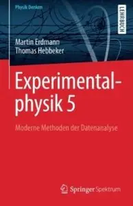 Experimentalphysik 5: Moderne Methoden der Datenanalyse [Repost]