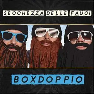 Secchezza Delle Fauci - Boxdoppio (2019)