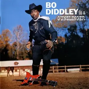 Bo Diddley - Bo Diddley Is a Gunslinger (1960) [reissue 2004]