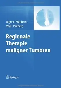 Regionale Therapie maligner Tumoren (repost)