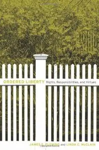 Ordered Liberty: Rights, Responsibilities, and Virtues