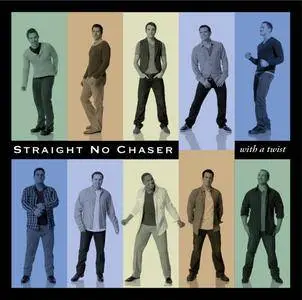 Straight No Chaser - With A Twist (2010)