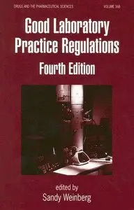 Good Laboratory Practice Regulations by Sandy Weinberg [Repost]