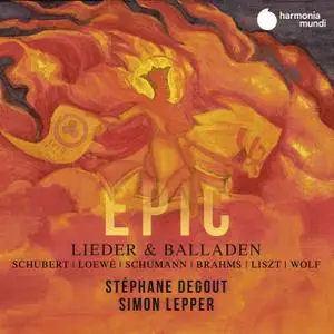 Stéphane Degout & Simon Lepper - Epic: Lieder & Balladen (2020)