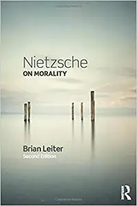 Nietzsche on Morality, 2nd Edition