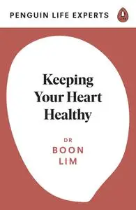 Keeping Your Heart Healthy (Penguin Life Expert)