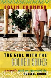 «The Girl with the Golden Shoes» by Colin Channer