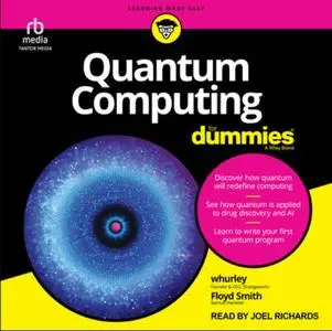 Quantum Computing For Dummies [Audiobook]