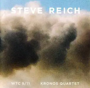 Steve Reich - WTC 9/11, Mallet Quartet, Dance Patterns - Kronos Quartet (2011) {CD+DVD Nonesuch 528236-2}