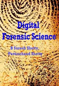 "Digital Forensic Science" ed. by B Suresh Shetty, Pavanchand Shetty
