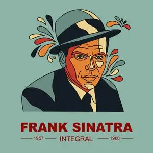 Frank Sinatra - INTEGRAL FRANK SINATRA 1957-1960 (2024) [Official Digital Download]