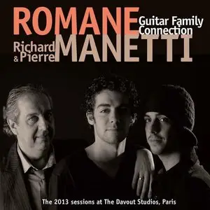 Romane & Richard and Pierre Manetti - Guitar Family Connection (2013)