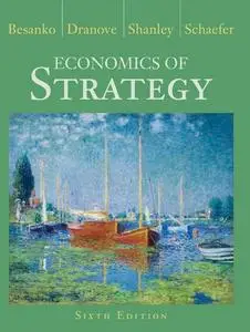 Economics of Strategy, 6th Edition (repost)