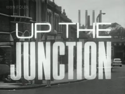 BBC - Up the Junction (1965)