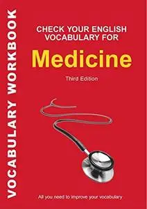 Check Your English Vocabulary for Medicine (Check Your English Vocabulary series)