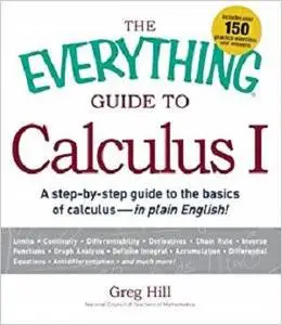 The Everything Guide to Calculus 1