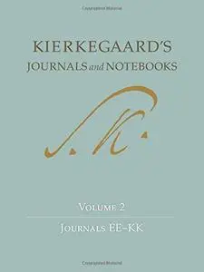 Kierkegaard’s Journals and Notebooks, Volume 2: Journals EE-KK