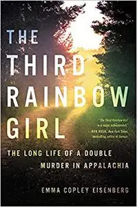 The Third Rainbow Girl: The Long Life of a Double Murder in Appalachia (Repost)