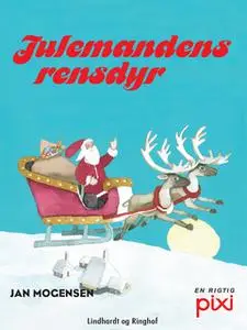 «Julemandens rensdyr» by Jan Mogensen