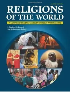 Religions of the World: A Comprehensive Encyclopedia of Beliefs and Practices (6 volumes), 2nd edition (repost)