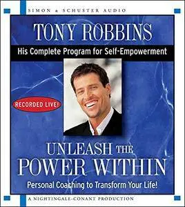 Unleash the Power Within: Personal Coaching from Anthony Robbins That Will Transform Your Life! [Audiobook]