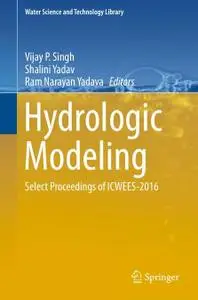 Hydrologic Modeling: Select Proceedings of ICWEES-2016 (Repost)