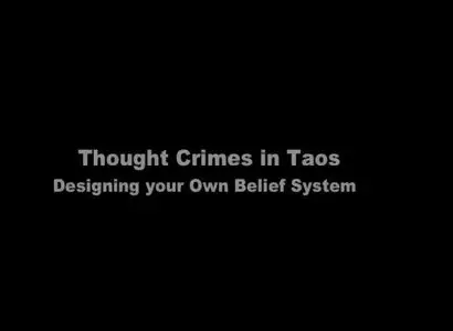 Major Mark Cunningham - Thought Crimes in Taos: Designing Your Own Belief Systems