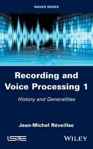 Recording and Voice Processing: History and Generalities
